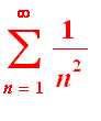 sum(1/(n^2),n = 1 .. infinity)