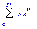 Sum(n*z^n,n = 1 .. N)