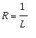 R = 1/L