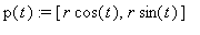 p(t) := [r*cos(t), r*sin(t)]
