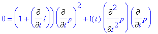 0 = (1+Diff(l,t))*Diff(p,t)^2+l(t)*Diff(p,`$`(t,2))*Diff(p,t)