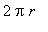 2*Pi*r