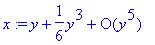 x := series(1*y+1/6*y^3+O(y^5),y,5)
