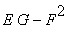 E*G-F^2