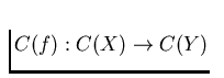 $C(f): C(X) \to C(Y)$
