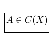 $A \in C(X)$
